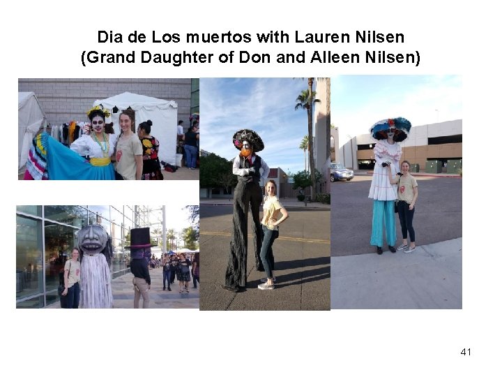 Dia de Los muertos with Lauren Nilsen (Grand Daughter of Don and Alleen Nilsen)