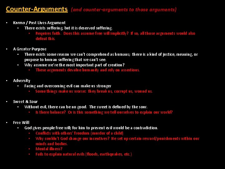 Counter-Arguments (and counter-arguments to those arguments) • Karma / Past Lives Argument • There