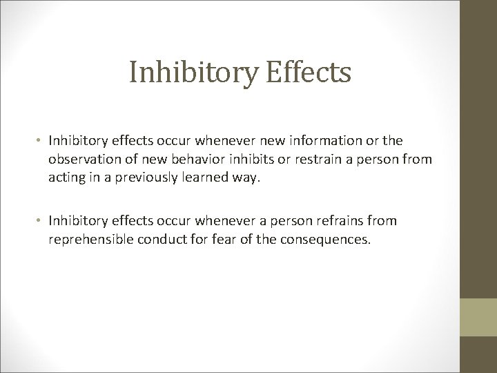 Inhibitory Effects • Inhibitory effects occur whenever new information or the observation of new