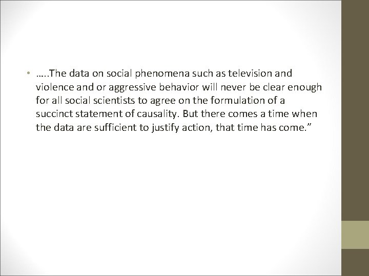  • …. . The data on social phenomena such as television and violence