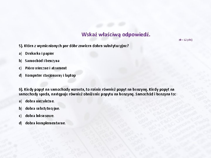 Wskaż właściwą odpowiedź. 5). Która z wymienionych par dóbr zawiera dobra substytucyjne? a) Drukarka