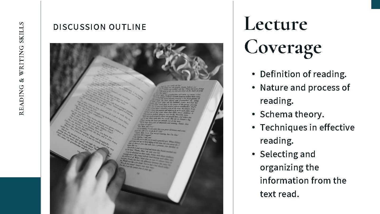 READING & WRITING SKILLS DISCUSSION OUTLINE Lecture Coverage • Definition of reading. • Nature