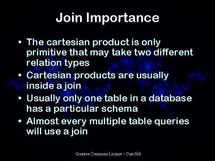 Join Importance • The cartesian product is only primitive that may take two different