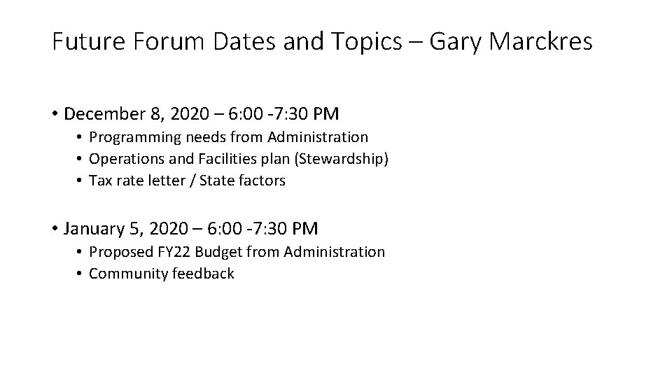 Future Forum Dates and Topics – Gary Marckres • December 8, 2020 – 6: