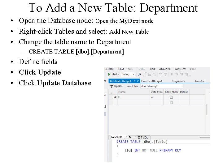 To Add a New Table: Department • Open the Database node: Open the My.