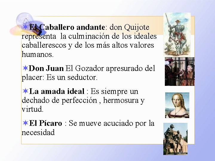 ¬El Caballero andante: don Quijote representa la culminación de los ideales caballerescos y de