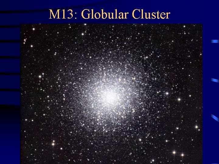 M 13: Globular Cluster 