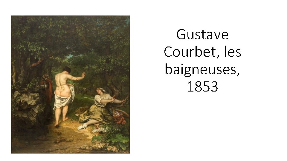 Gustave Courbet, les baigneuses, 1853 