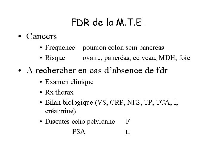 FDR de la M. T. E. • Cancers • Fréquence • Risque poumon colon