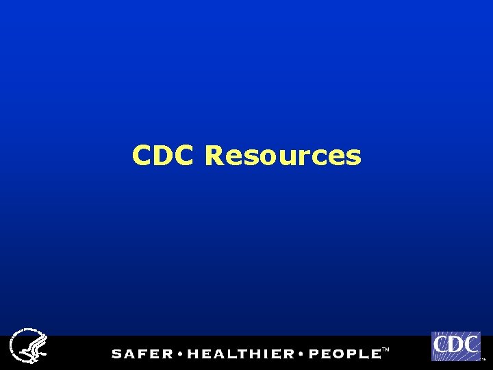 CDC Resources TM 