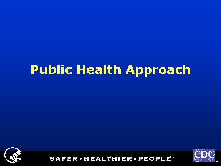 Public Health Approach TM 