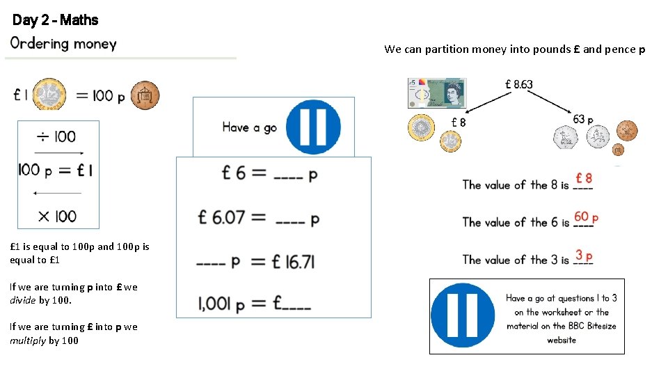 Day 2 – Maths We can partition money into pounds £ and pence p