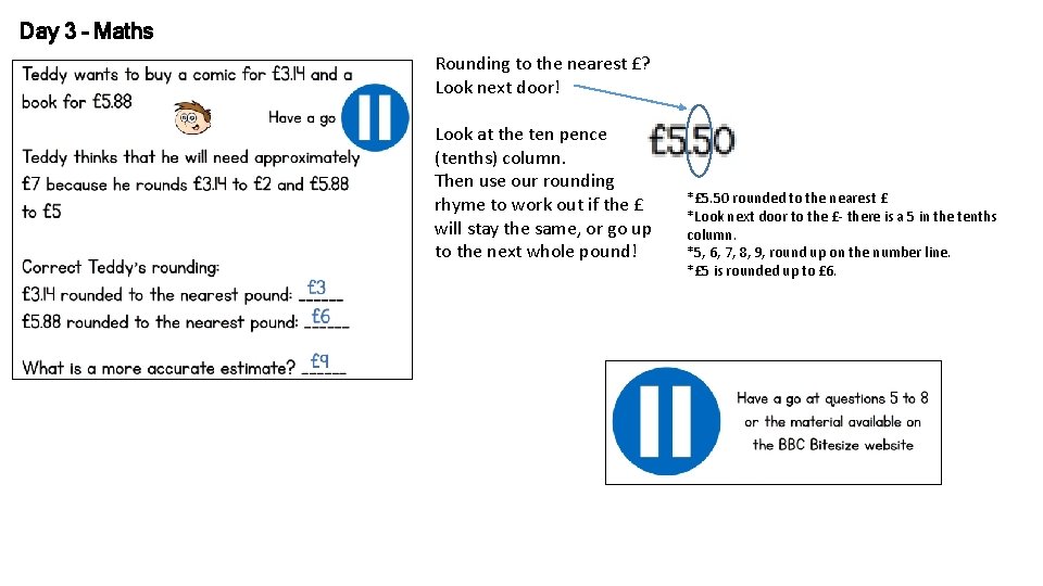 Day 3 – Maths Rounding to the nearest £? Look next door! Look at