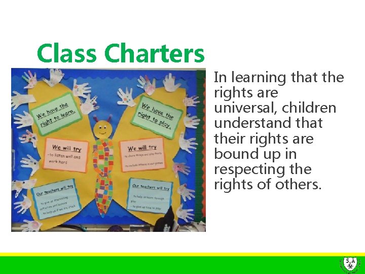 Class Charters In learning that the rights are universal, children understand that their rights