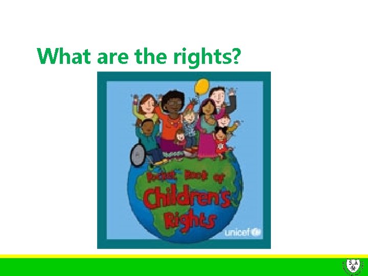 What are the rights? 