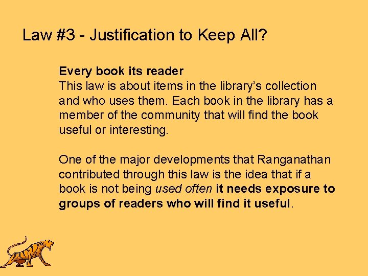 Law #3 - Justification to Keep All? Every book its reader This law is