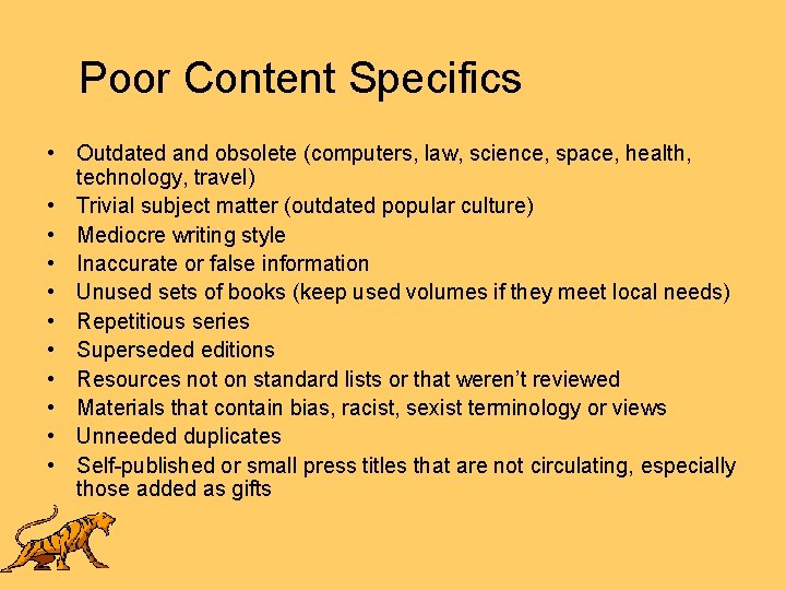 Poor Content Specifics • Outdated and obsolete (computers, law, science, space, health, technology, travel)