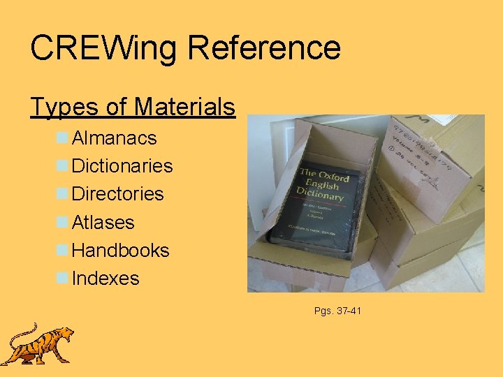 CREWing Reference Types of Materials n Almanacs n Dictionaries n Directories n Atlases n