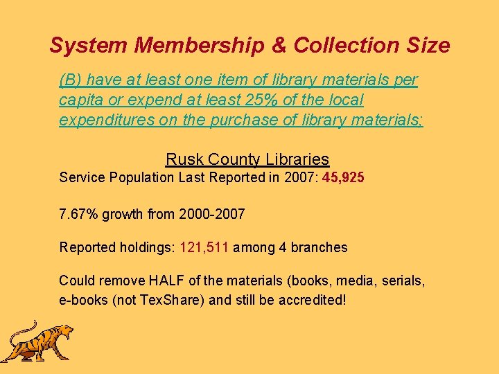 System Membership & Collection Size (B) have at least one item of library materials