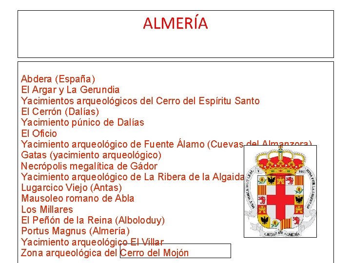 ALMERÍA Abdera (España) El Argar y La Gerundia Yacimientos arqueológicos del Cerro del Espíritu