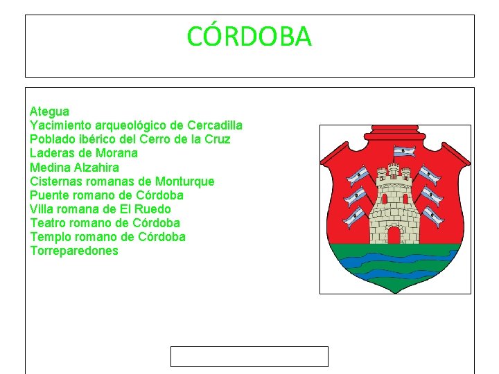 CÓRDOBA Ategua Yacimiento arqueológico de Cercadilla Poblado ibérico del Cerro de la Cruz Laderas