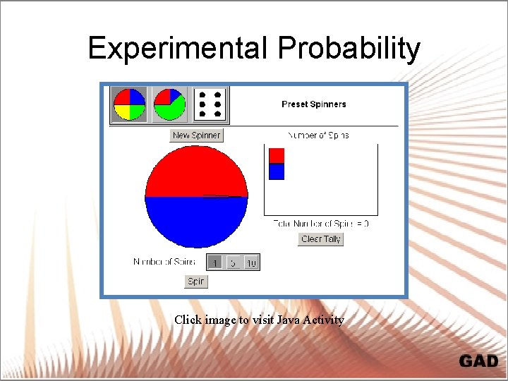 Experimental Probability Click image to visit Java Activity 