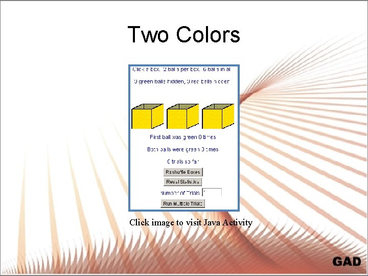 Two Colors Click image to visit Java Activity 