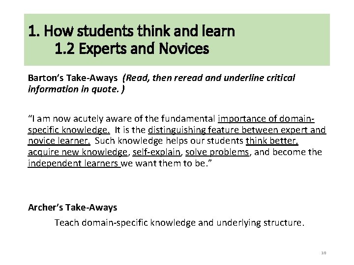 1. How students think and learn 1. 2 Experts and Novices Barton’s Take-Aways (Read,