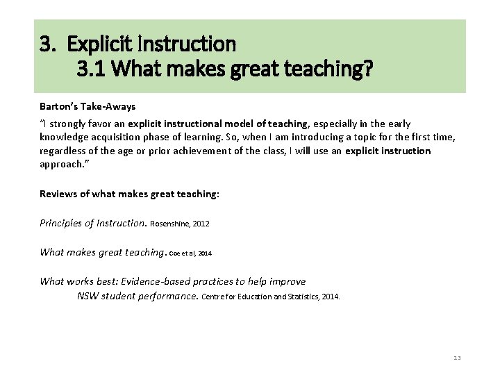 3. Explicit Instruction 3. 1 What makes great teaching? Barton’s Take-Aways “I strongly favor