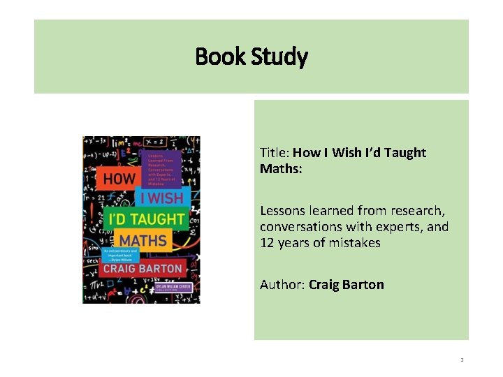 Book Study Title: How I Wish I’d Taught Maths: Lessons learned from research, conversations