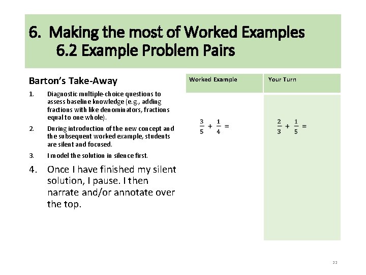 6. Making the most of Worked Examples 6. 2 Example Problem Pairs Barton’s Take-Away