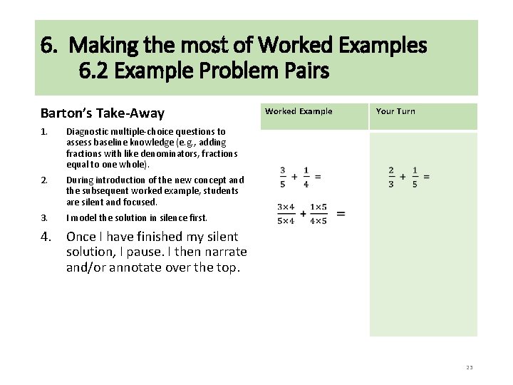 6. Making the most of Worked Examples 6. 2 Example Problem Pairs Barton’s Take-Away