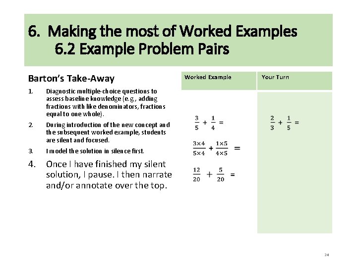 6. Making the most of Worked Examples 6. 2 Example Problem Pairs Barton’s Take-Away