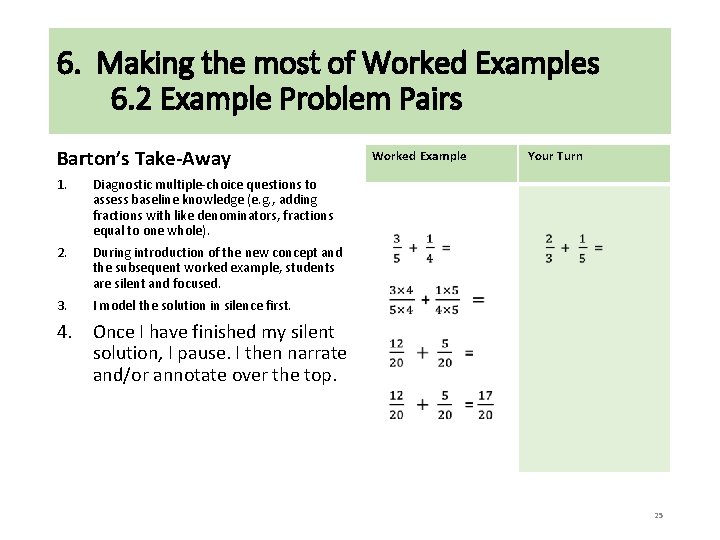 6. Making the most of Worked Examples 6. 2 Example Problem Pairs Barton’s Take-Away