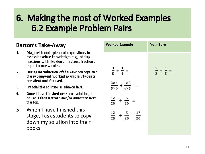 6. Making the most of Worked Examples 6. 2 Example Problem Pairs Barton’s Take-Away