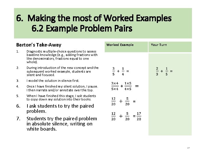 6. Making the most of Worked Examples 6. 2 Example Problem Pairs Barton’s Take-Away