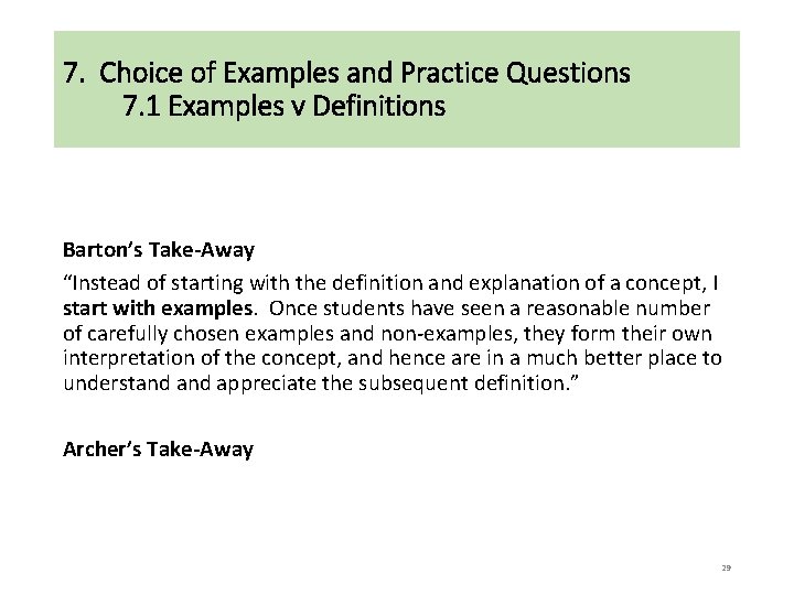 7. Choice of Examples and Practice Questions 7. 1 Examples v Definitions Barton’s Take-Away