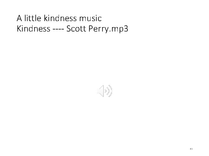 A little kindness music Kindness ---- Scott Perry. mp 3 62 