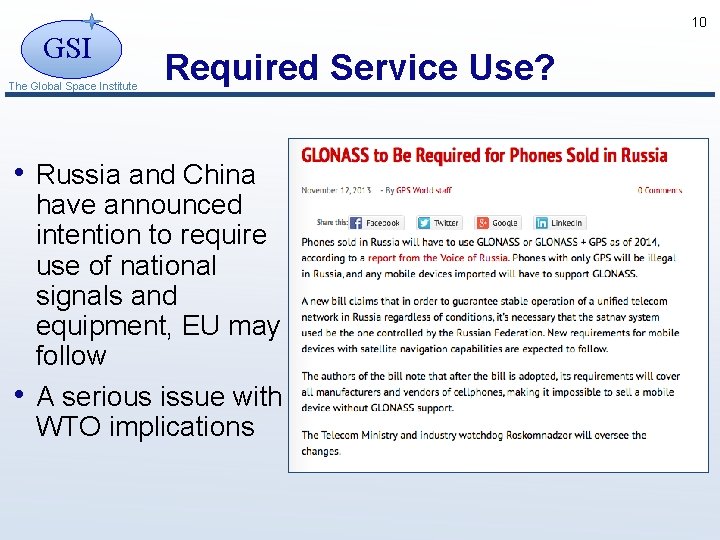 10 GSI The Global Space Institute Required Service Use? • Russia and China •