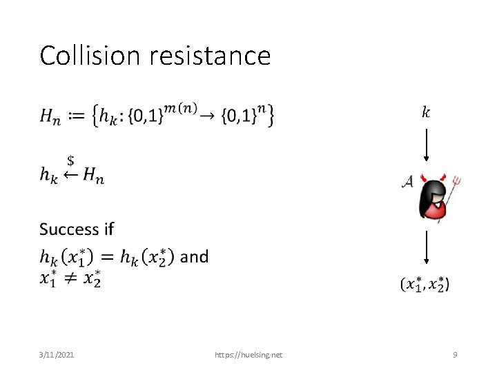 Collision resistance 3/11/2021 https: //huelsing. net 9 