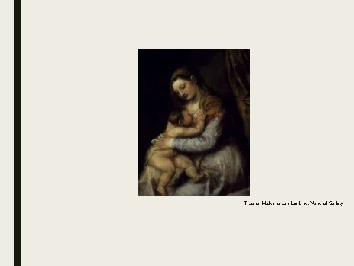 Tiziano, Madonna con bambino, National Gallery 