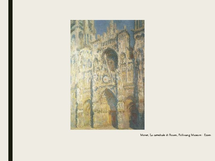 Monet, La cattedrale di Rouen, Folkwang Museum - Essen 