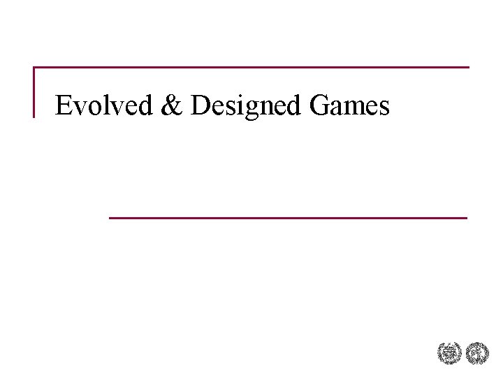 Evolved & Designed Games 