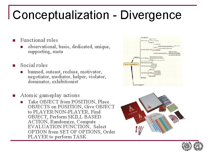 Conceptualization - Divergence n Functional roles n n Social roles n n observational, basic,