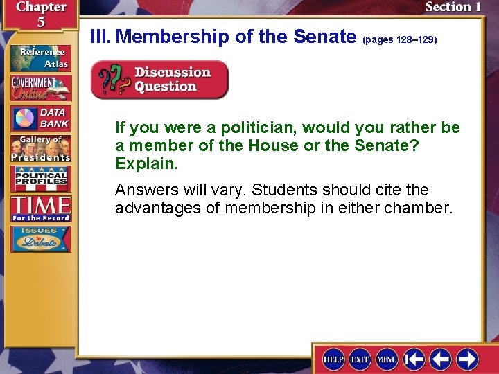 III. Membership of the Senate (pages 128– 129) If you were a politician, would