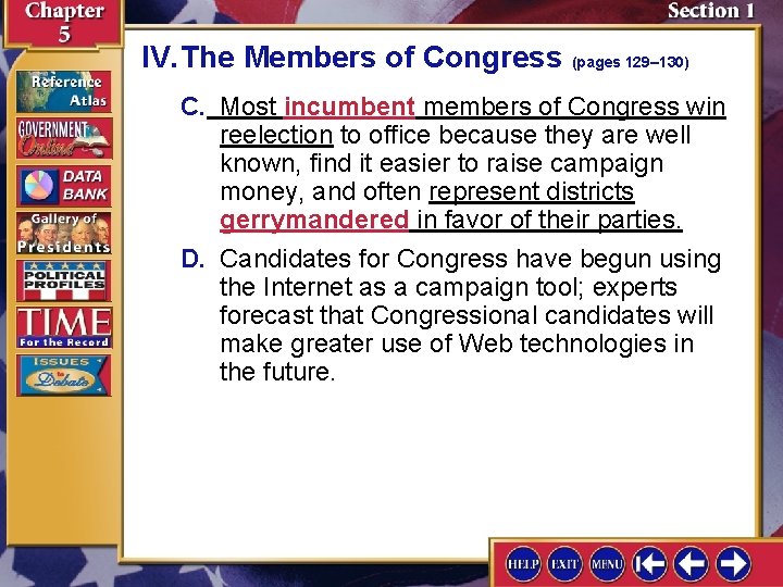 IV. The Members of Congress (pages 129– 130) C. Most incumbent members of Congress