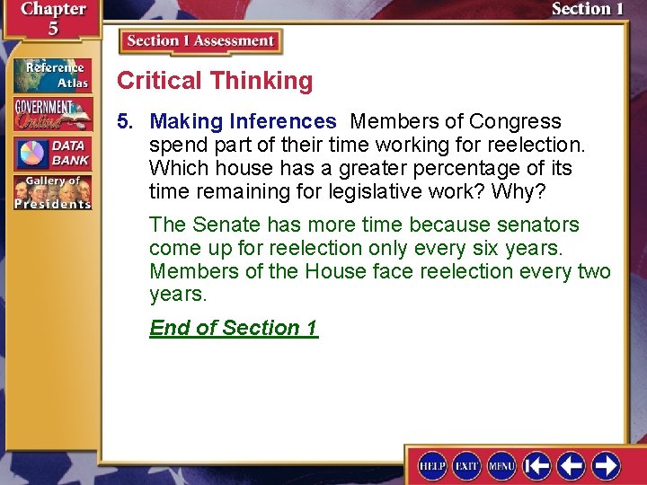 Critical Thinking 5. Making Inferences Members of Congress spend part of their time working