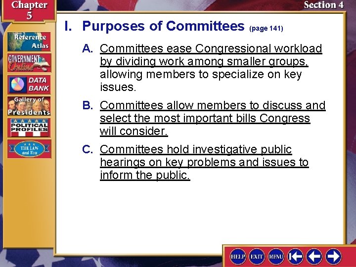 I. Purposes of Committees (page 141) A. Committees ease Congressional workload by dividing work