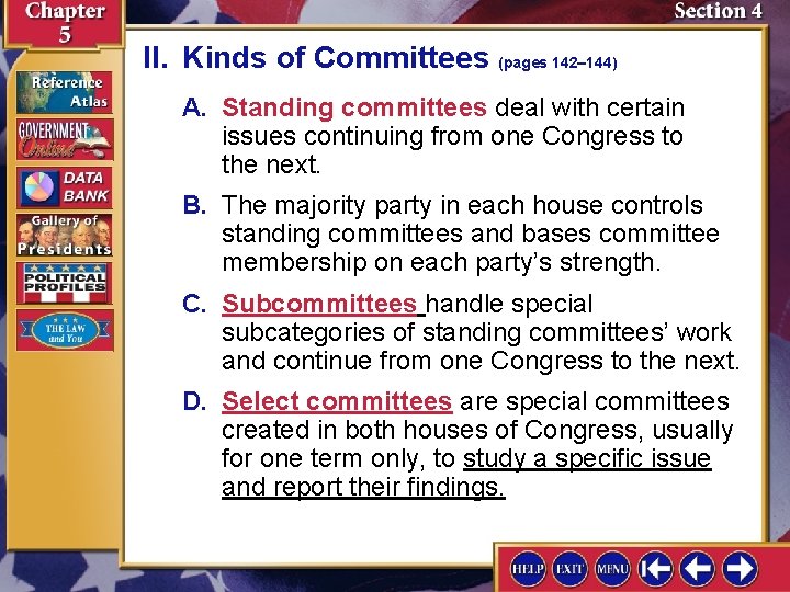 II. Kinds of Committees (pages 142– 144) A. Standing committees deal with certain issues