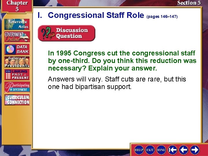 I. Congressional Staff Role (pages 146– 147) In 1995 Congress cut the congressional staff